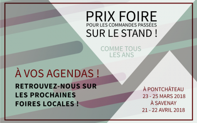 A vos agendas ! Retrouvez-nous sur les prochaines Foires locales !